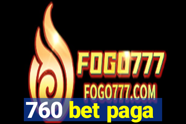 760 bet paga